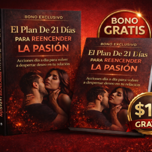 🔥 Plan de 21 Días para Reencender la Pasión (BONO EXCLUSIVO)